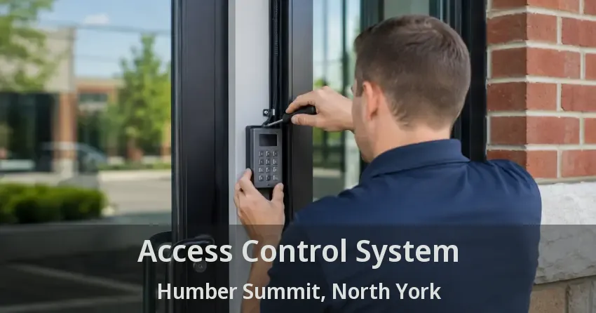 Access Control System Humber Summit, North York - ON