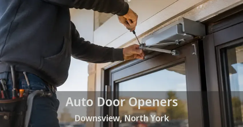 Auto Door Openers Downsview, North York - ON