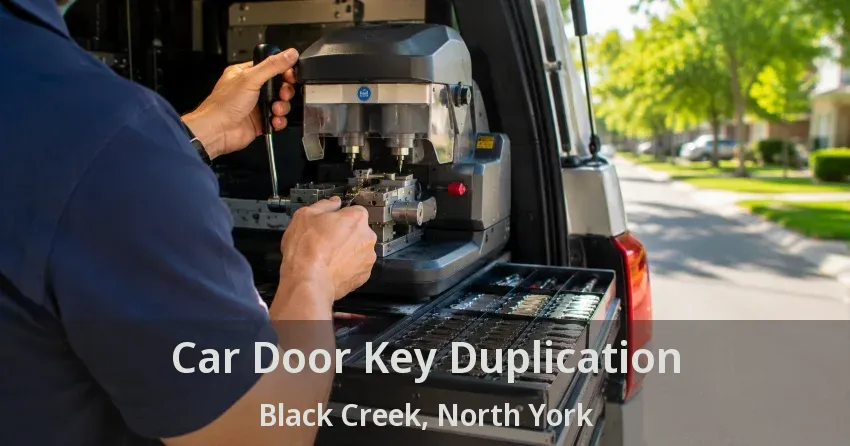 Car Door Key Duplication Black Creek, North York - ON