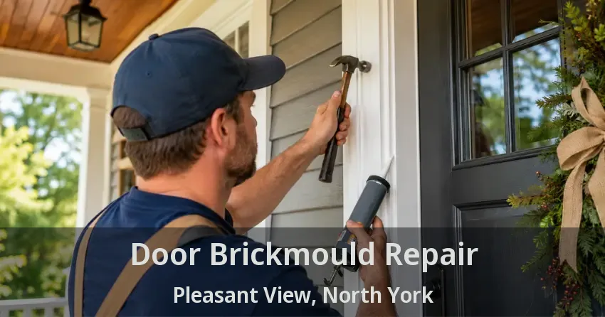 Door Brickmould Repair Pleasant View, North York - ON