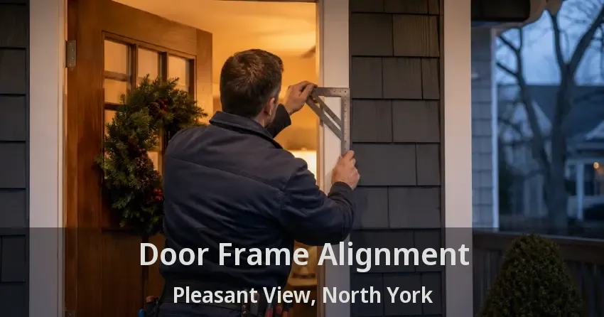 Door Frame Alignment Pleasant View, North York - ON
