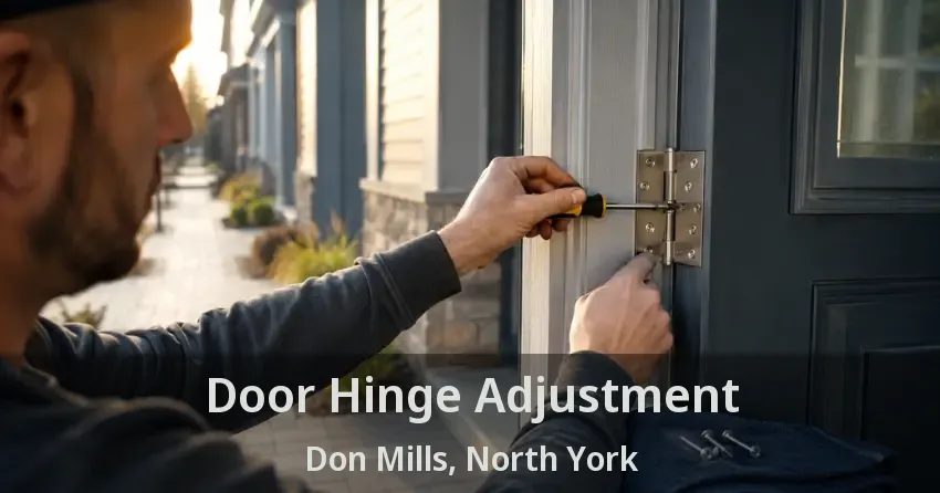 Door Hinge Adjustment Don Mills, North York - ON