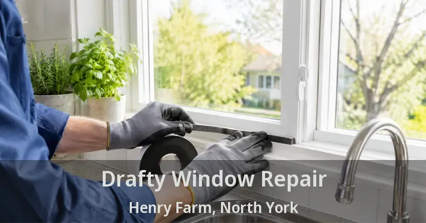 Drafty Window Repair Henry Farm, North York - ON