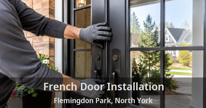 French Door Installation Flemingdon Park, North York - ON