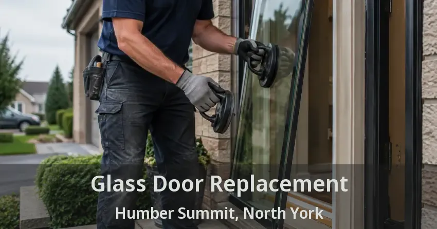 Glass Door Replacement Humber Summit, North York - ON
