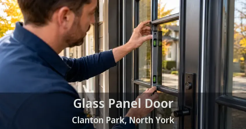 Glass Panel Door Clanton Park, North York - ON