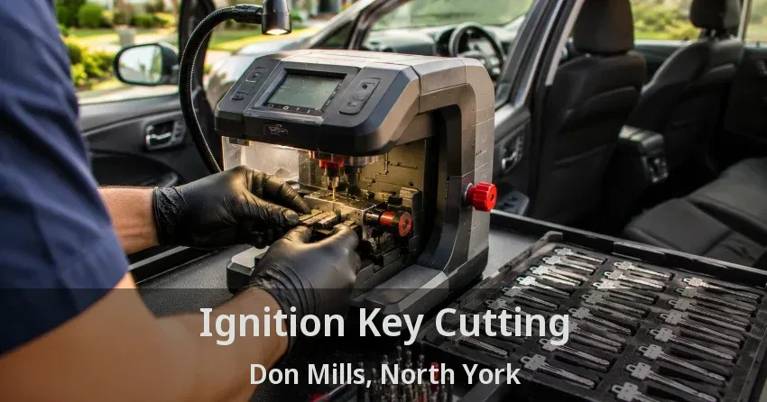 Ignition Key Cutting Don Mills, North York - ON
