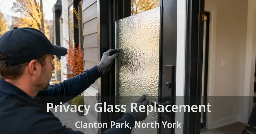 Privacy Glass Replacement Clanton Park, North York - ON