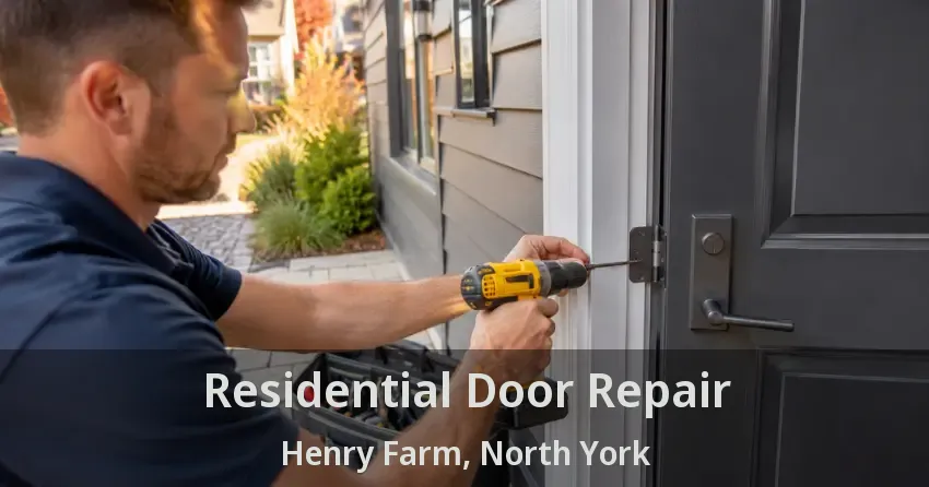 Residential Door Repair Henry Farm, North York - ON