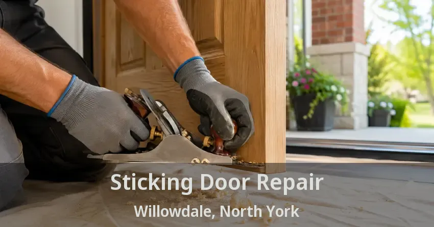 Sticking Door Repair Willowdale, North York - ON