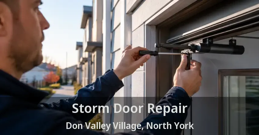 Storm Door Repair Don Valley Village, North York - ON
